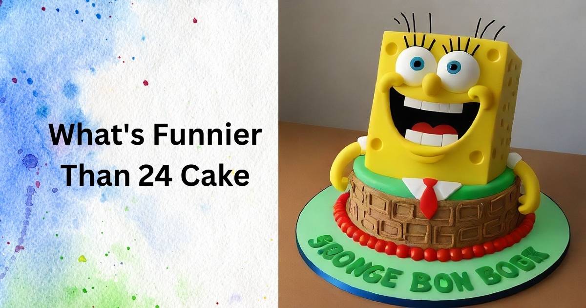 What's Funnier Than 24 Cake