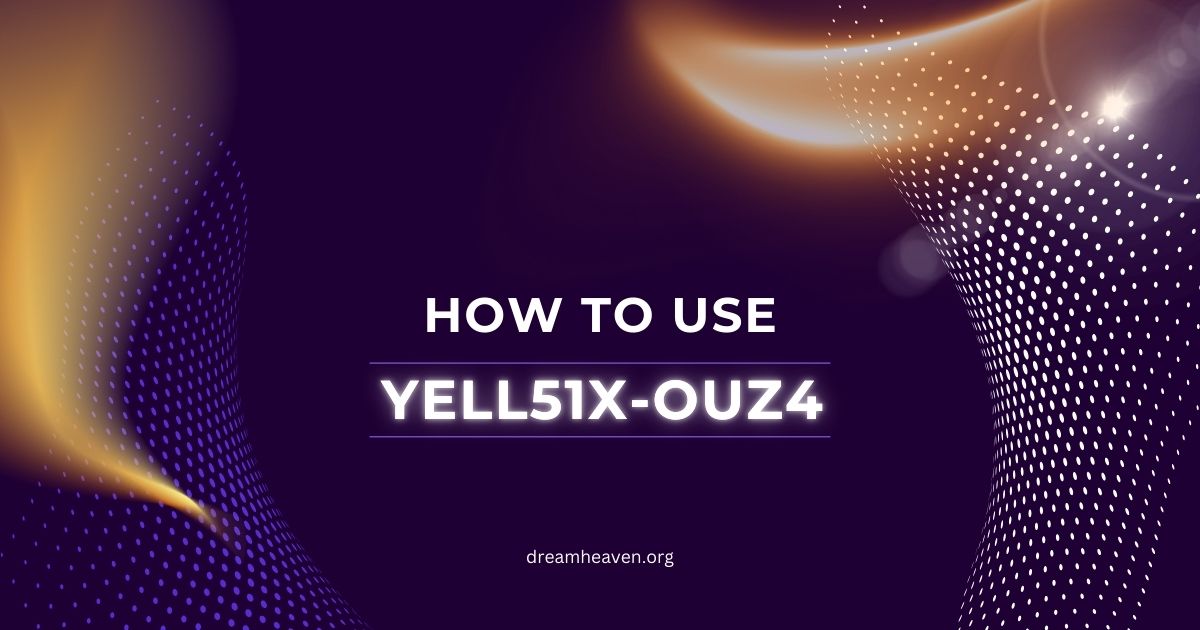 How to Use YELL51X-OUZ4