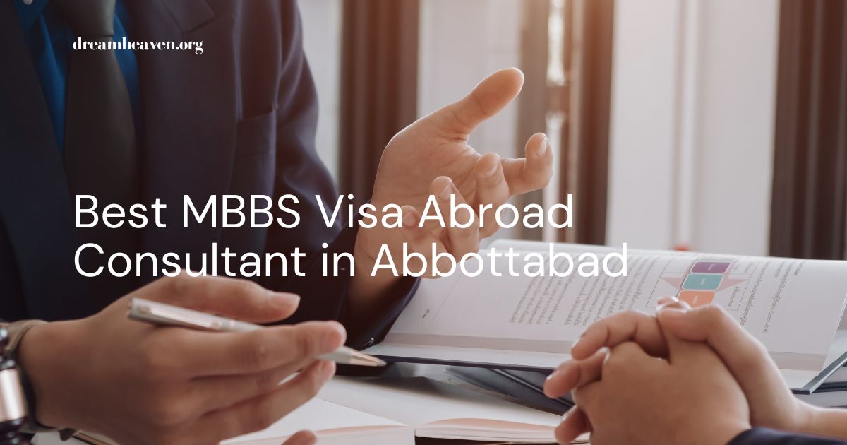 Best MBBS Visa Abroad Consultant in Abbottabad