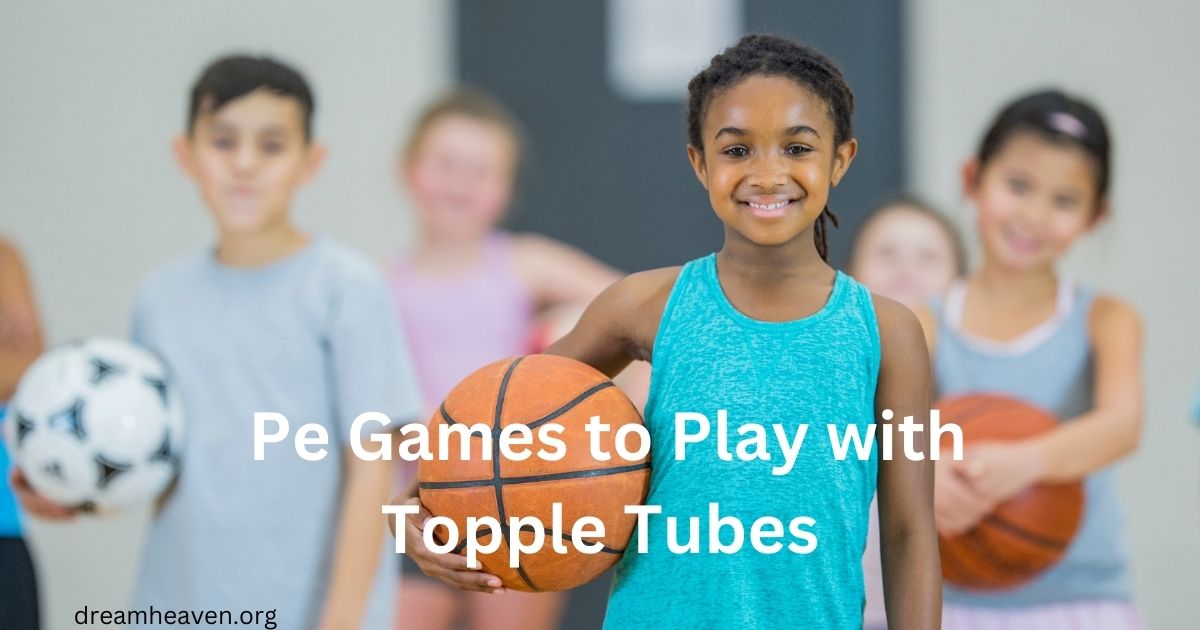 Pe Games to Play with Topple Tubes