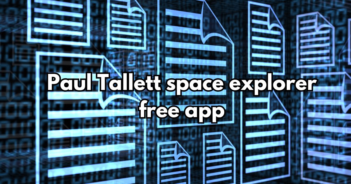 Paul Tallett space explorer free app