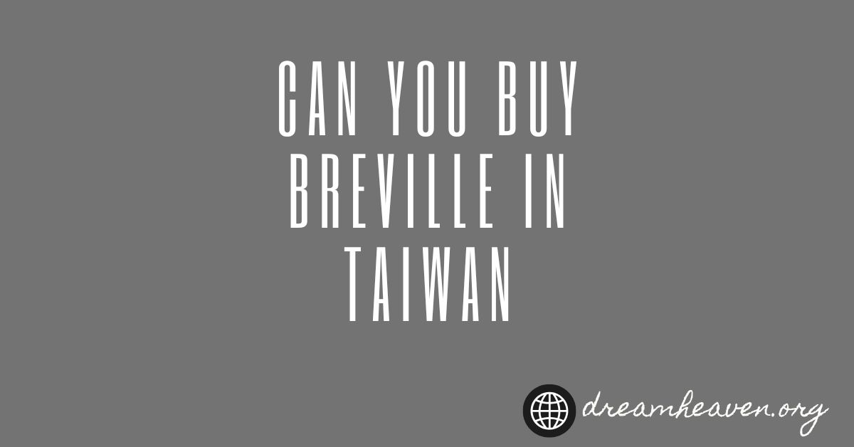 Can You Buy Breville in Taiwan